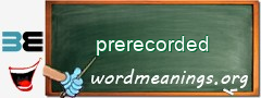 WordMeaning blackboard for prerecorded
